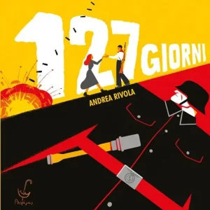 127 giorni – Andrea Rivola