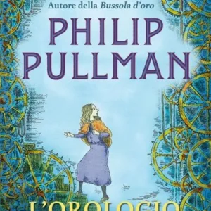 L’orologio meccanico – Philip Pullman