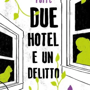 Due hotel e un delitto – Erika Torre
