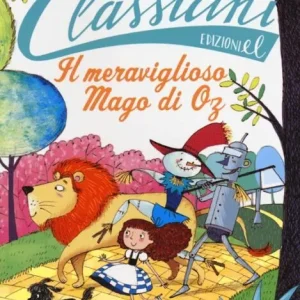 Il meraviglioso mago di Oz – Silvia Roncaglia, Barbara Bongini