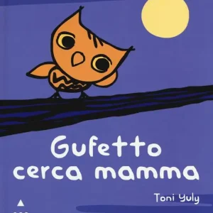 Gufetto cerca mamma – Tony Yuli