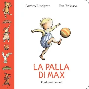 La palla di Max – Barbro Lindgren, Eva Eriksson