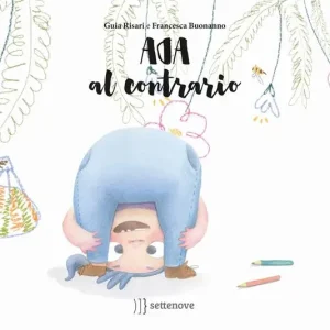 Ada al contrario – Guia Risari, Francesca Buonanno