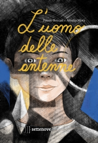 L’uomo delle antenne – Fausto Boccati, Amalia Mora