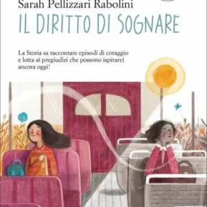 Il diritto di sognare – Sarah Pellizzari Rabolini