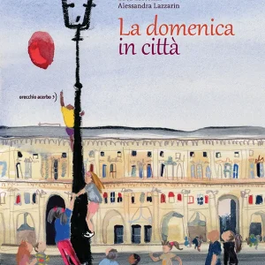 La domenica in città –  Luca Tortolini, Alessandra Lazzarin