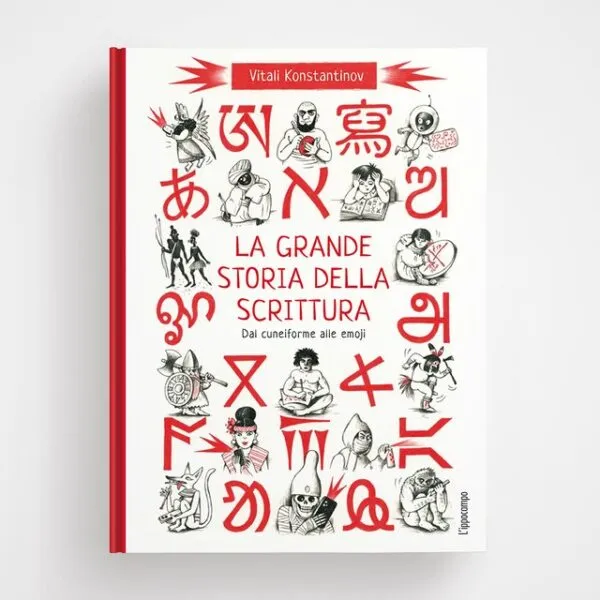 La grande storia della scrittura. Dal cunieiforme alle emoji – Vitali Konstantinov
