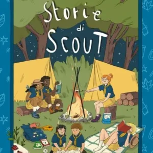 Storie di Scout –  Christian Antonini, Andrea Tullio Canobbio, Carlotta Cubeddu