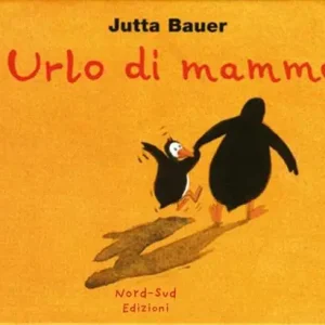 Urlo di mamma – Jutta Bauer