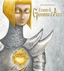 Il cuore di Giovanna D’Arco – Michelangelo Rossato