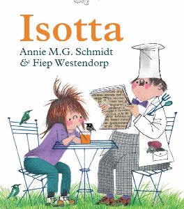 Isotta – Annie M.G. Schmidt & Fiep Westendorp