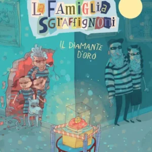La famiglia Sgraffignoni. Il diamante d’oro – Anders Sparring, Per Gustavsson