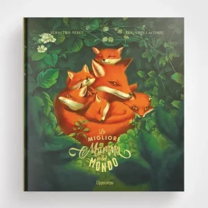 La migliore mamma del mondo – Benjamin Lacombe, Sébastien Perez