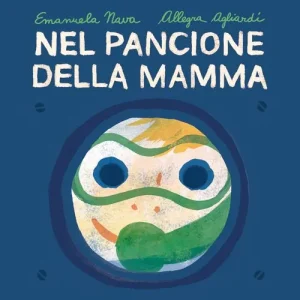Nel pancione della mamma – Emanuela Nava, Allegra Agliardi