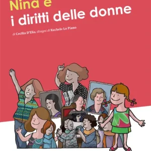 Nina e i diritti delle donne – Cecilia D’Elia, Rachele Lo Piano