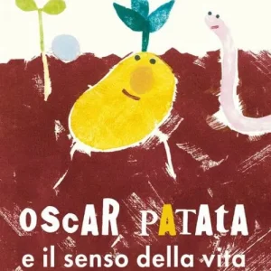 Oscar Patata e il senso della vita – Birte Muller