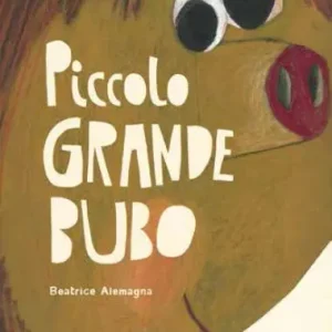 Piccolo grande Bubo – Beatrice Alemagna
