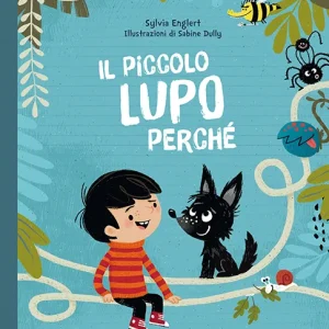 Il piccolo lupo Perchè – Sylvia Englert, Sabine Dully