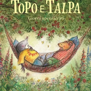 Topo e Talpa. Giorni spensierati – Joyce Dunbar, James Mayhew